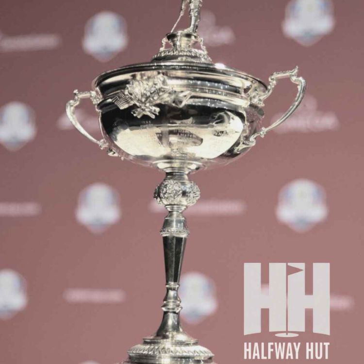 cover art for Ep 028: Ryder Cup Picks from the US, our thoughts & Luke Donald's final Calls