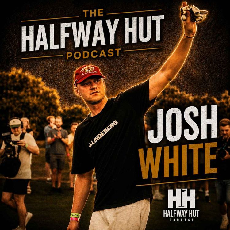 cover art for Ep 072: Josh White on DP Tour, Coaching & Building a Golf Community
