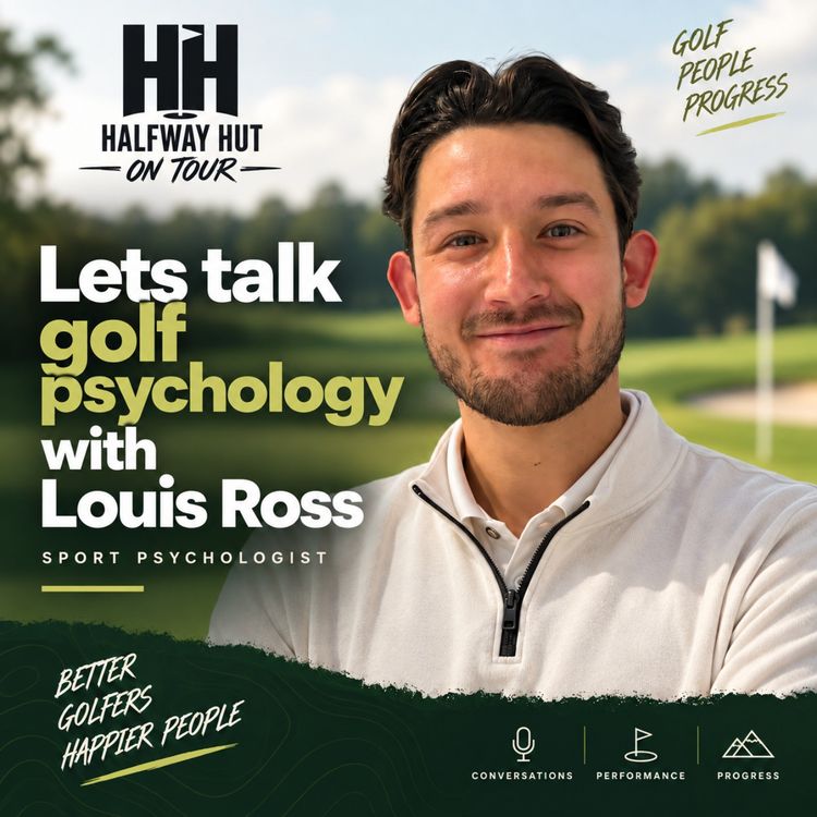 cover art for Ep 078: Lets talk golf psychology with Louis Ross