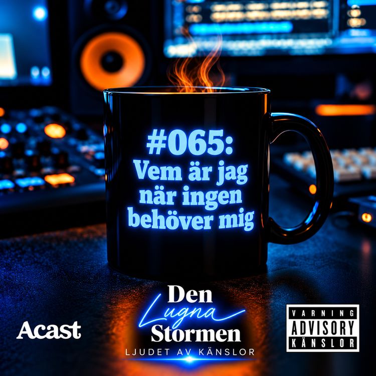 cover art for #065: Vem är jag när jag ingen behöver mig?