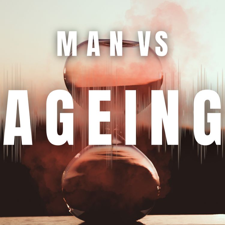 cover art for Man vs Ageing – Part Two: Is it possible to slow down time?