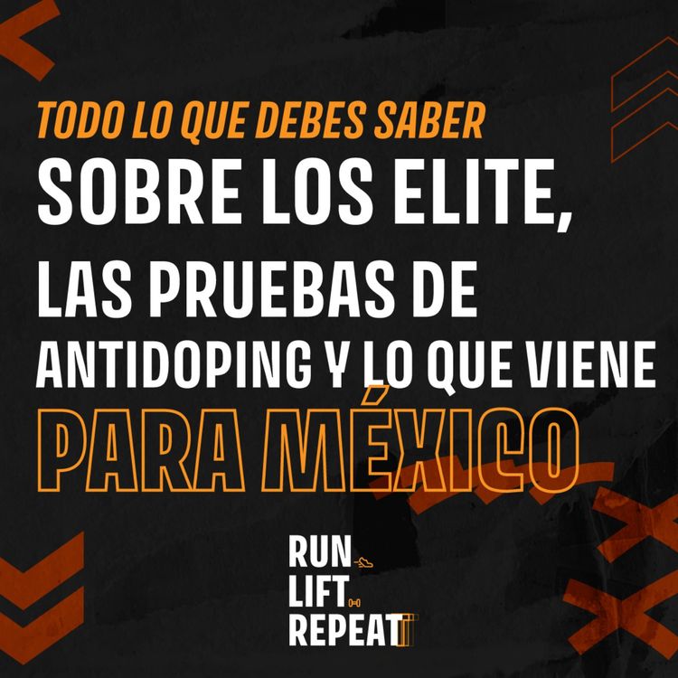 cover art for Todo lo que debes saber sobre los ELITE, las pruebas de antidoping y lo que viene para México