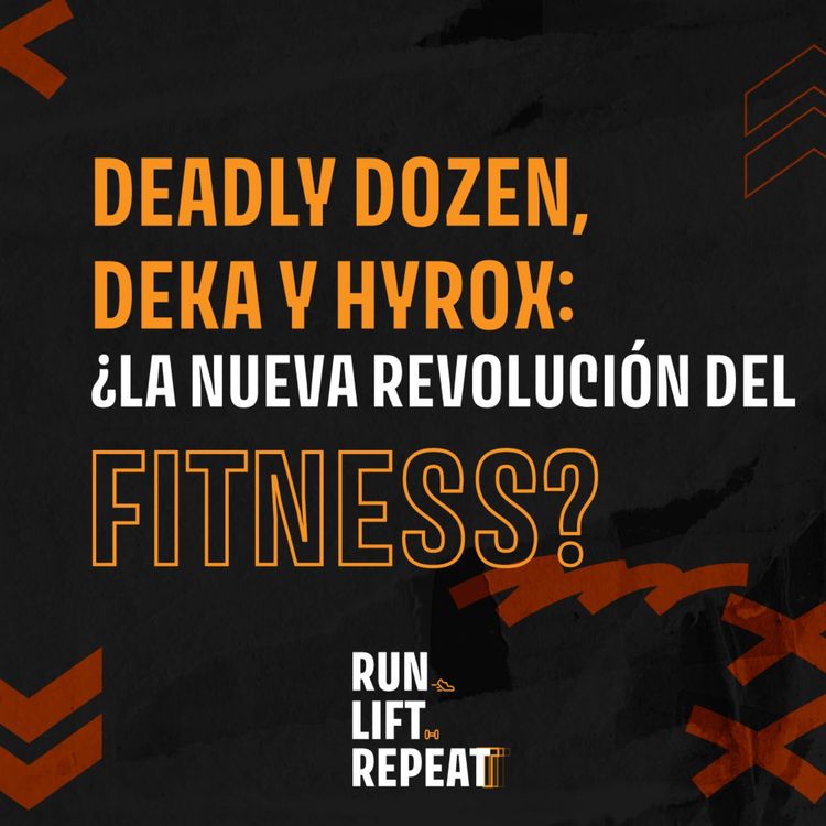 cover art for Deadly Dozen, Deka y Hyrox: ¿la nueva revolución del fitness?