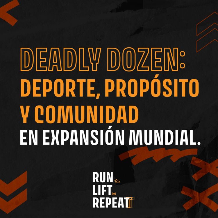 cover art for Deadly Dozen: deporte, propósito y comunidad en expansión mundial.