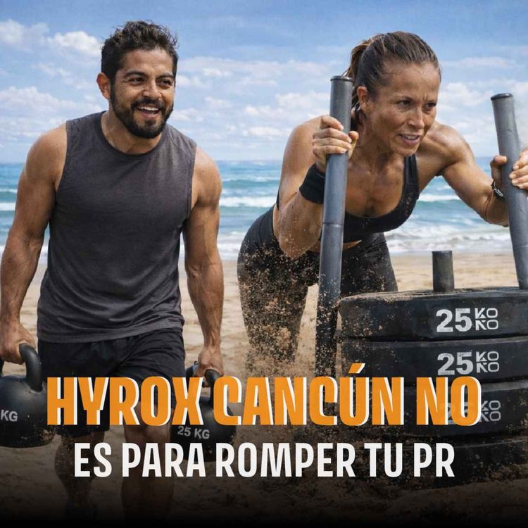 cover art for HYROX Cancún NO es para romper tu PR (y aquí te explicamos por qué)