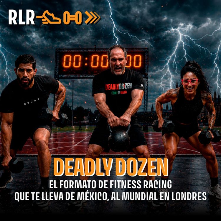 cover art for DEADLY DOZEN: El formato de Fitness Racing que te lleva de México, al Mundial en Londres