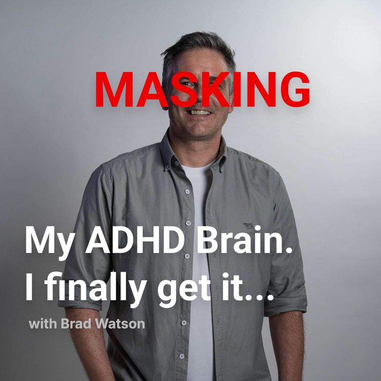 cover art for My ADHD brain. I finally get it…