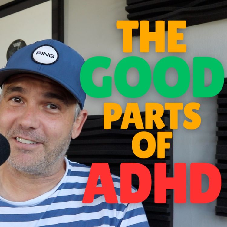 cover art for Some GOOD things about ADHD