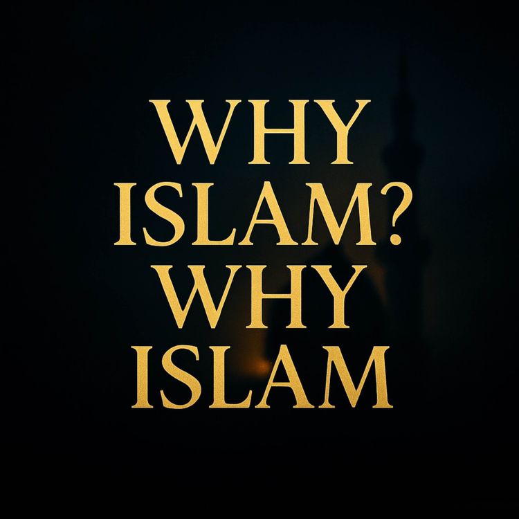 cover art for Why Islam Why Islam | Yasir Qadhi