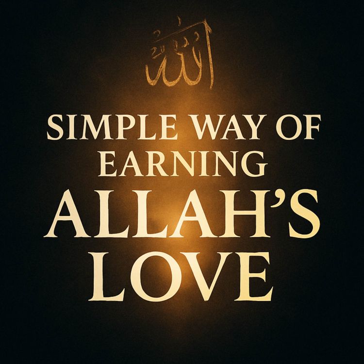 cover art for Simple way of earning Allah's Love | Mufti Menk