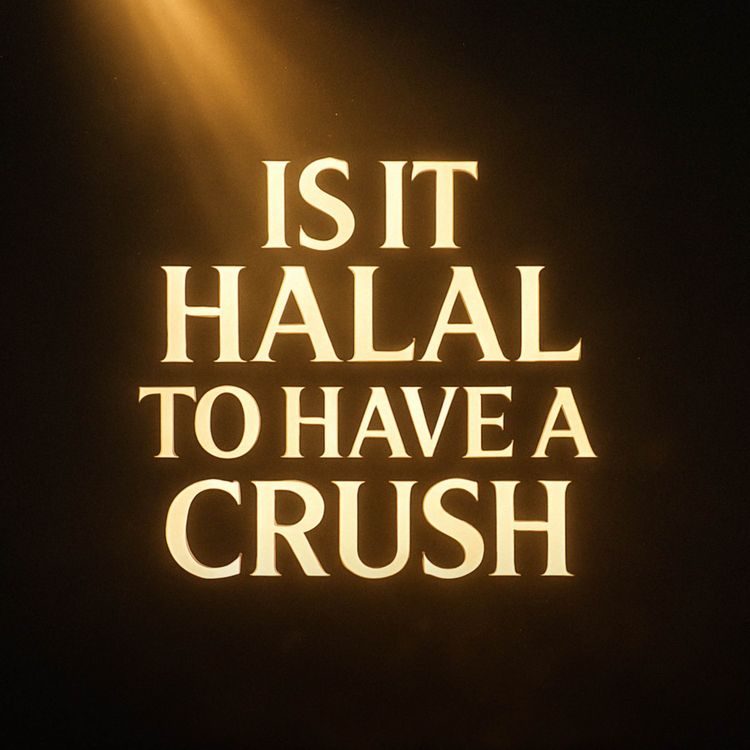 cover art for Is It Halal For Me To Have A Crush | Bilal Assad