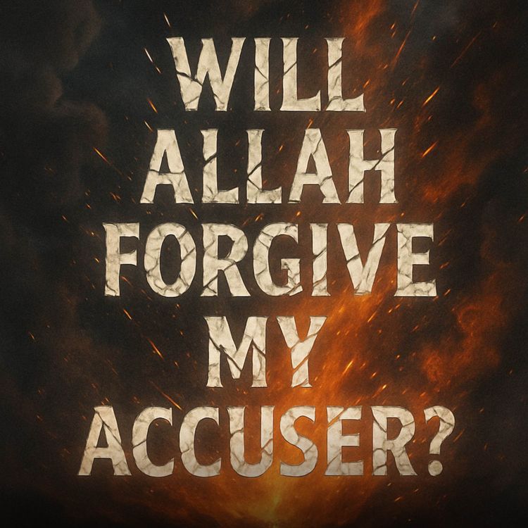 cover art for Someone Falsely Accused Me Will Allah Forgive Them | Nouman Ali Khan