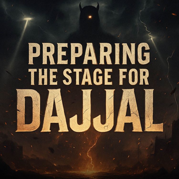 cover art for Prepping The Stage For Dajjal | Bilal Assad