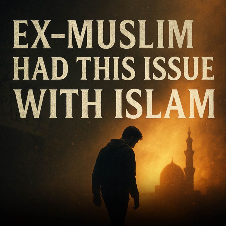 cover art for Ex Muslim Had This Issue With Islam | Nouman Ali Khan