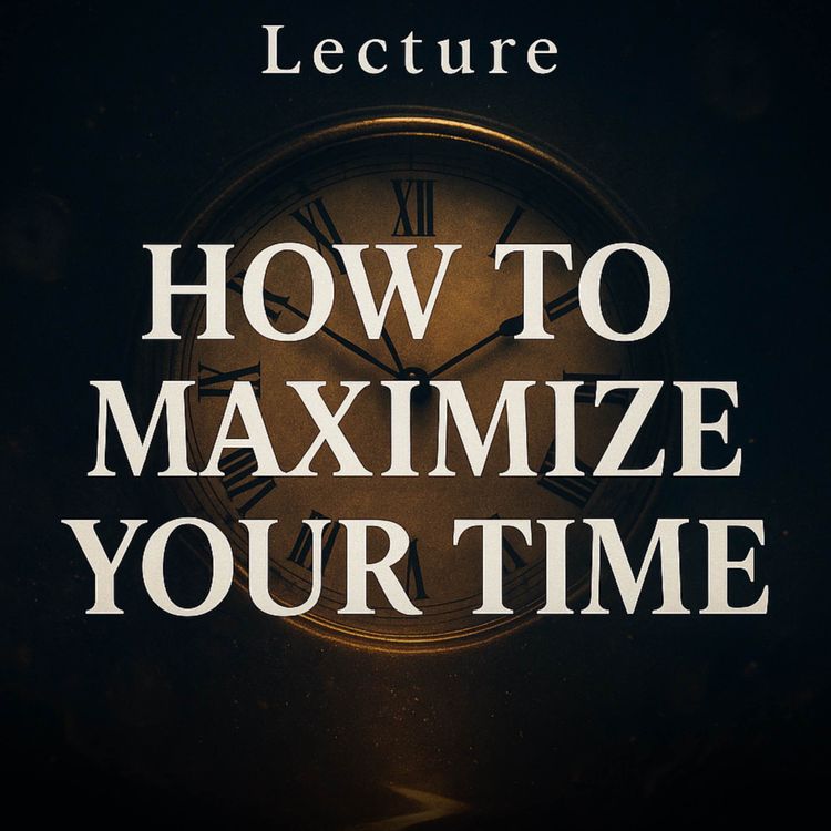 cover art for Lecture - How to Maximize Your Time | Yasir Qadhi