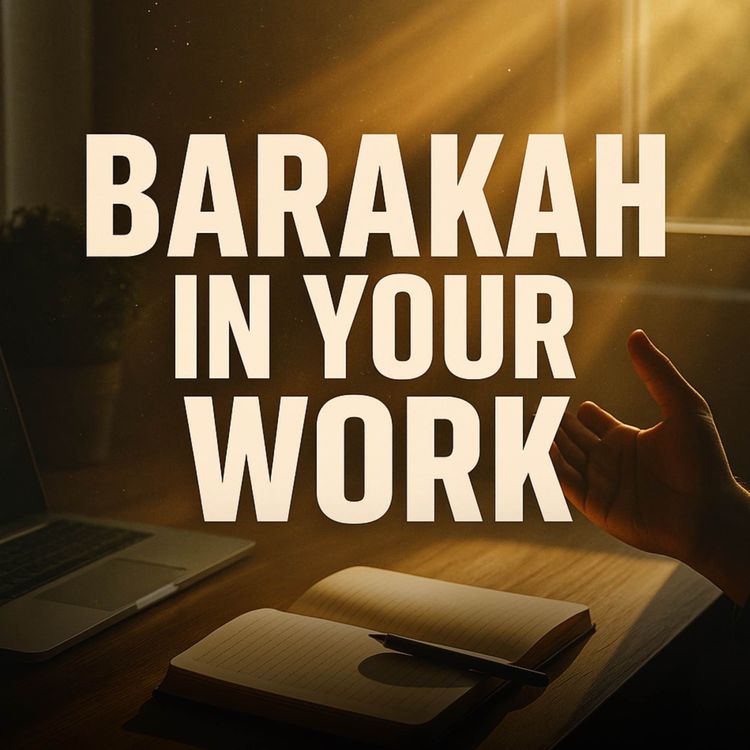 cover art for When Allah Puts Barakah in Your Work | Haifaa Younis