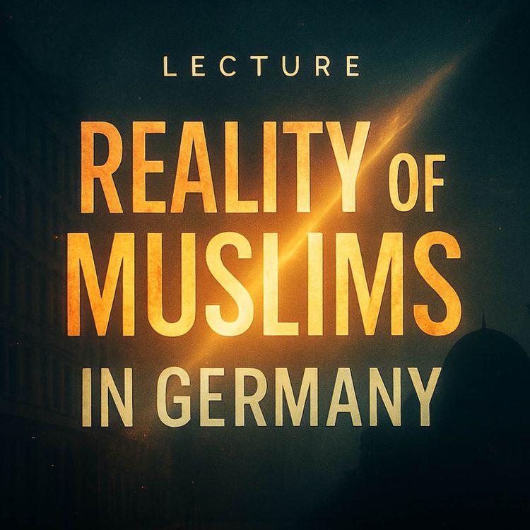 cover art for Lecture - The Difficult Reality of Muslims in Germany | Yasir Qadhi
