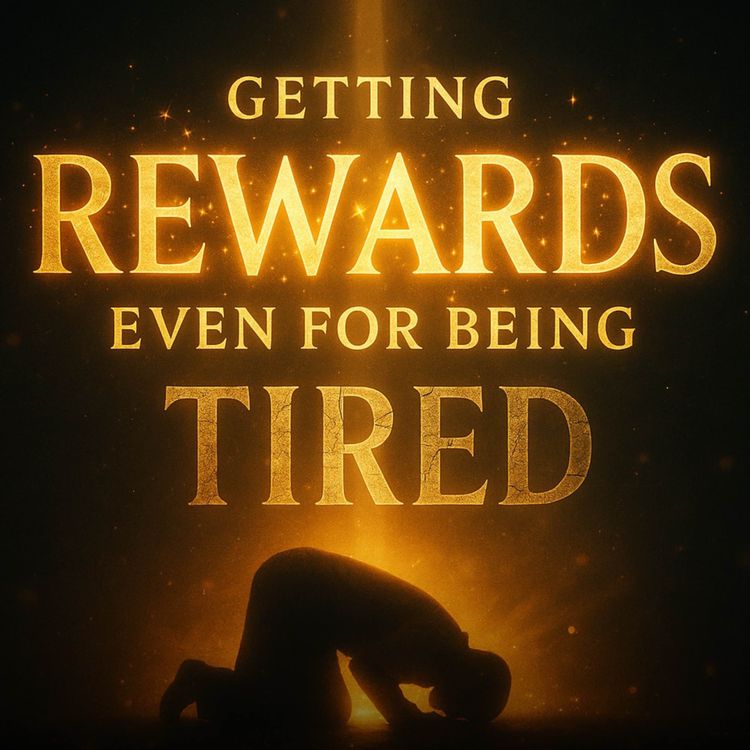 cover art for Getting Rewards Even for Being Tired | Bilal Assad