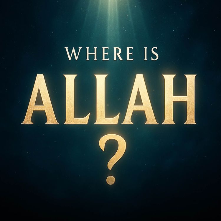 cover art for Where Is Allah? | Assim Al Hakeem