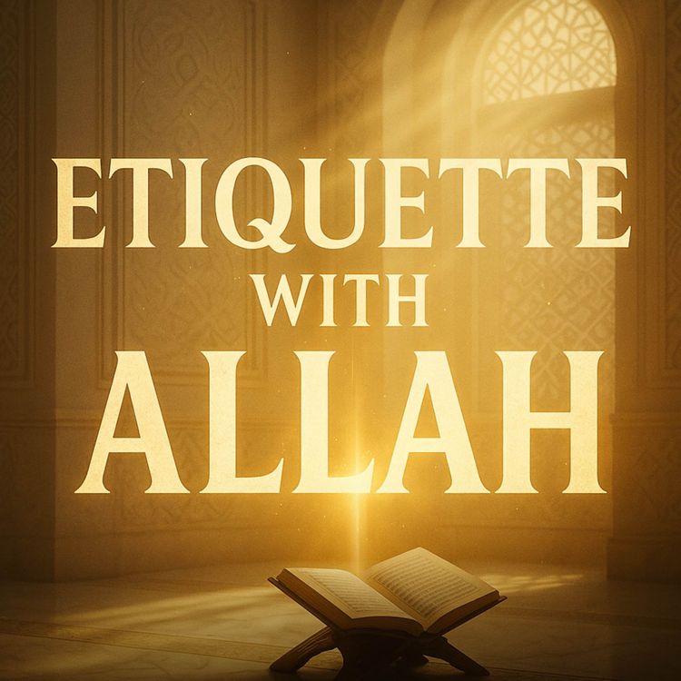 cover art for Etiquette with Allah | Haifaa Younis