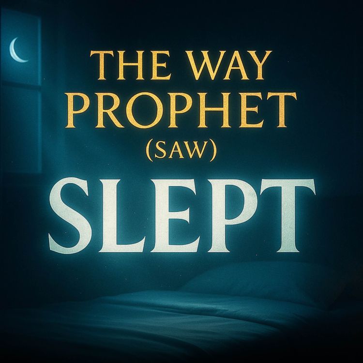 cover art for The Way Prophet ﷺ Slept | Assim Al Hakeem