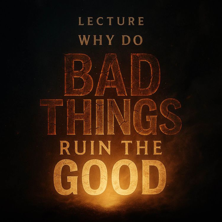 cover art for Lecture - Why Do Bad Things Spoil Good Things? | Yasmin Mogahed