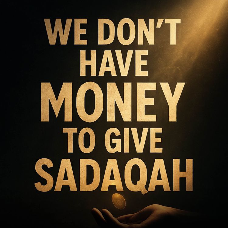 cover art for We Don’t Have Money to Give Sadaqah | Haifaa Younis