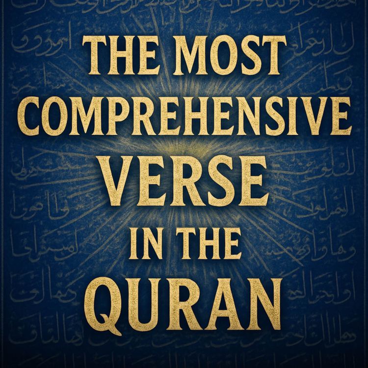 cover art for The Most Comprehensive Verse In The Quran | Yasir Qadhi