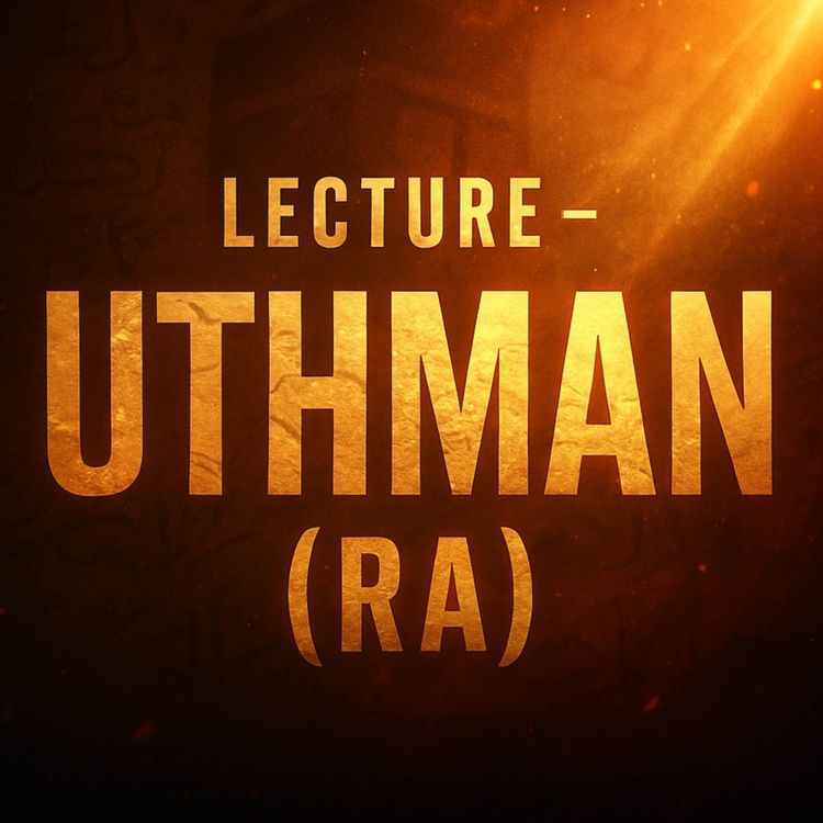 cover art for Lecture - Uthman (Radiyallahu Anhu) | Assim Al Hakeem