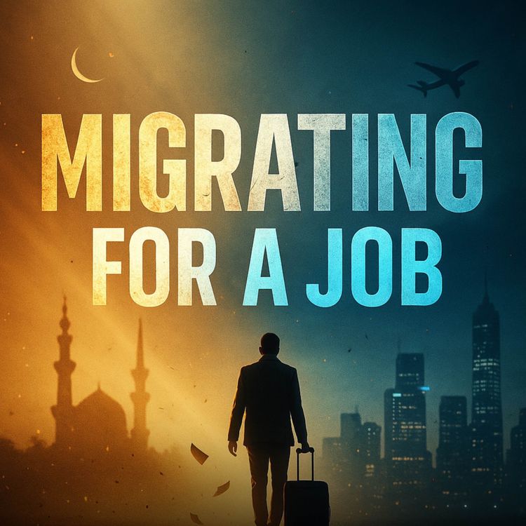 cover art for Migrating to a Non-Muslim Country for a Job | Assim Al-Hakeem