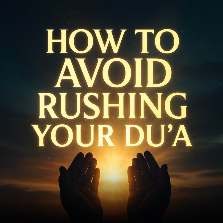 cover art for How to Avoid Rushing Your Duʿā | Abu Bakr Zoud