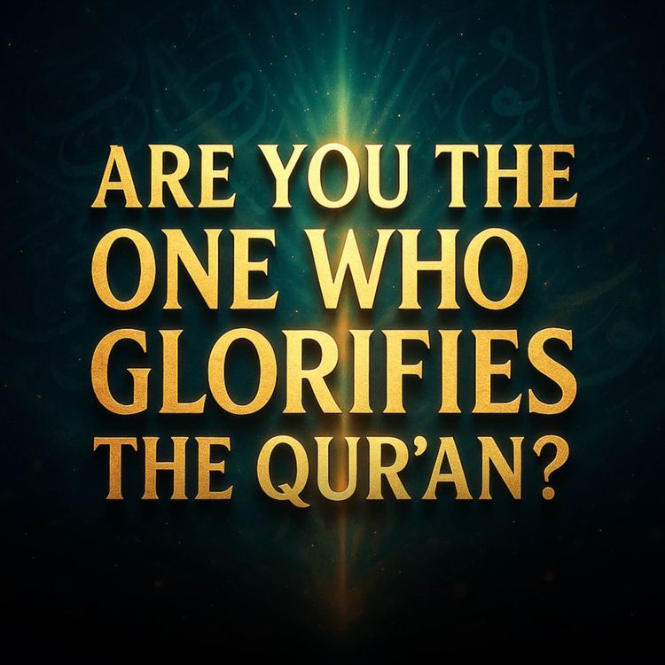 cover art for Are You the One Who Glorifies the Qur’an? | Haifaa Younis