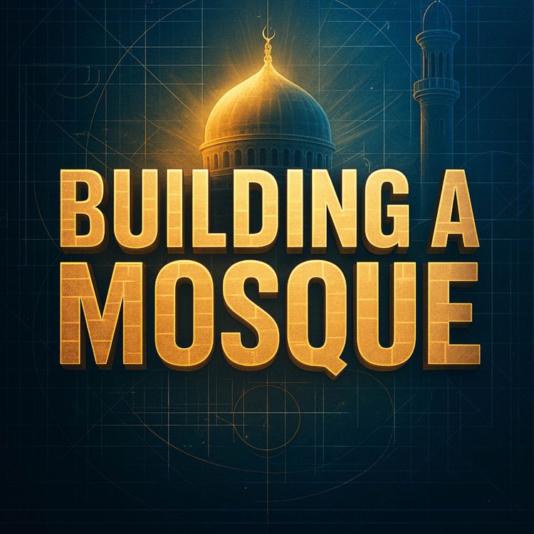 cover art for Building a Mosque: Bricks or Blocks? | Dr Assim Al-Hakeem