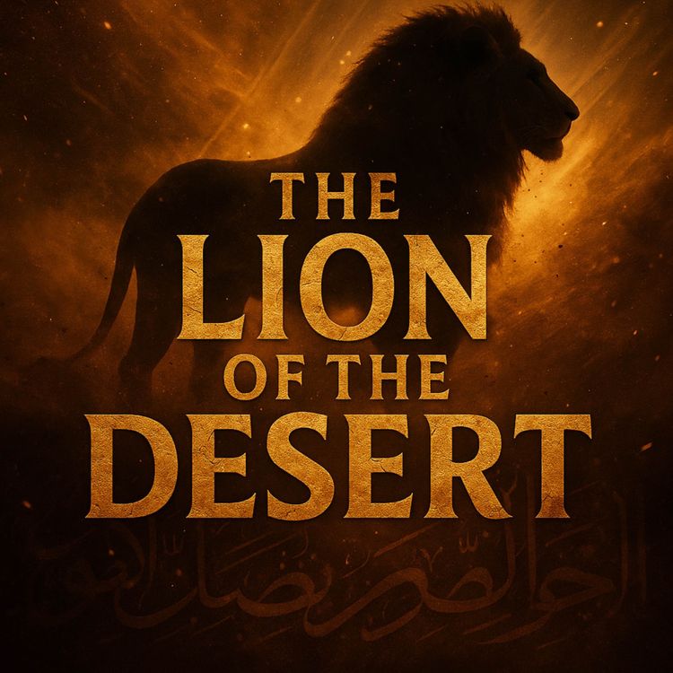 cover art for Omar al-Mukhtar: The Lion of the Desert | Dr Yasir Qadhi 