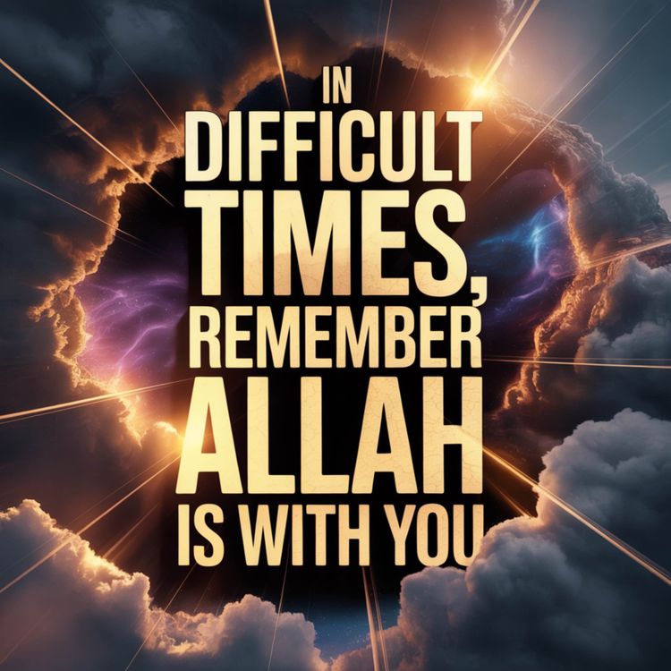 cover art for In Difficult Times, Remember Allah Is With You | Yasmin Mogahed