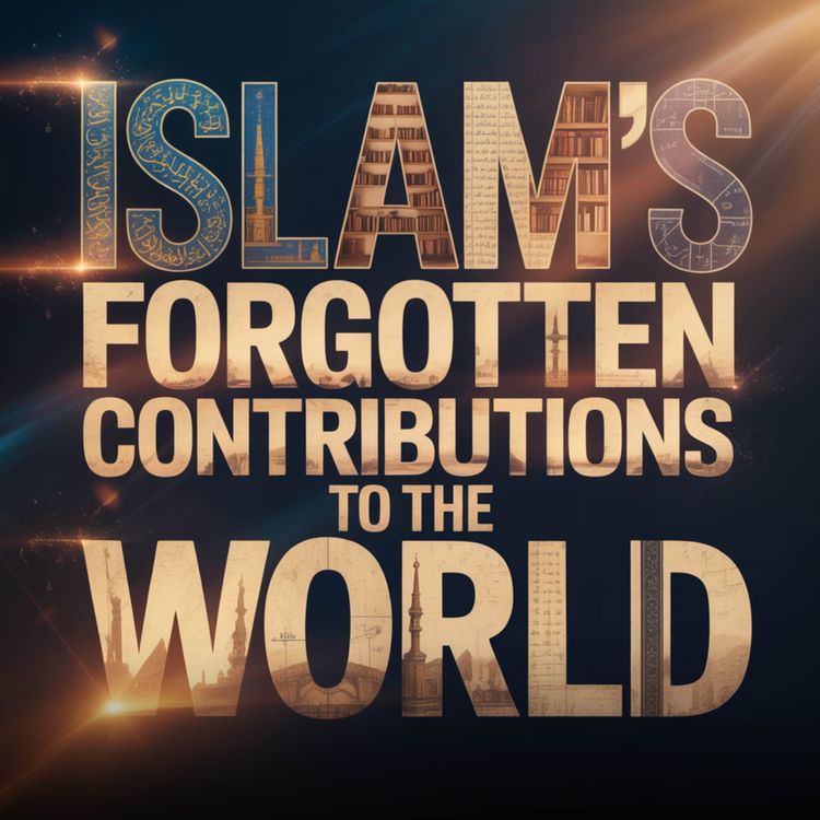 cover art for Islam’s Forgotten Contributions to the World | Nouman Ali Khan