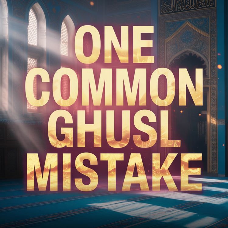 cover art for One Common Ghusl Mistake - Are You Doing It Right? | Belal Assad