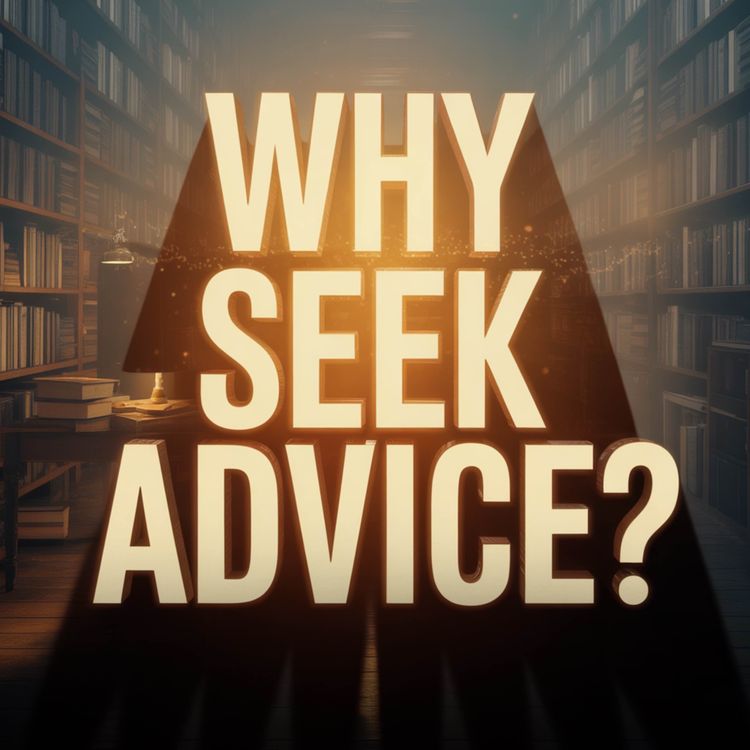 cover art for Why Seek Advice? | Mufti Menk