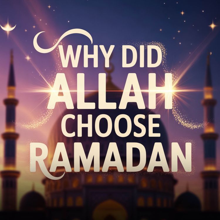 cover art for Why Did Allah Choose Ramadan | Belal Assad