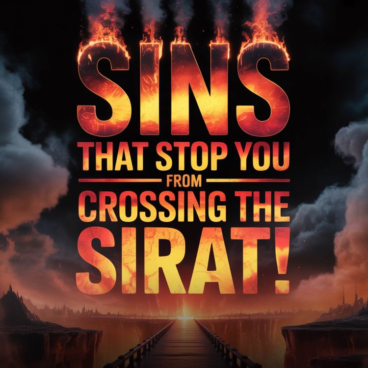 cover art for Sins That Stop You from Crossing the SIRAT! | Mohamad Baajour
