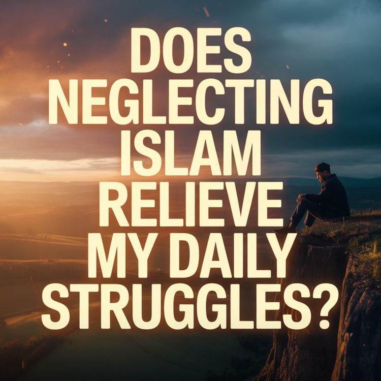 cover art for Does Neglecting Islam Relieve My Daily Struggles? | Abu Bakr Zoud