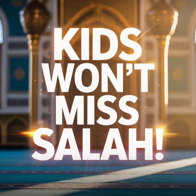 cover art for YOUR KIDS WILL NEVER MISS SALAH AFTER THIS! | Nouman Ali Khan