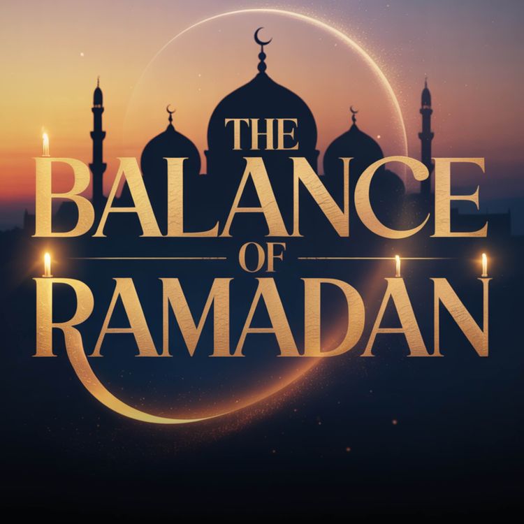 cover art for The Balance of Ramadan | Mufti Menk