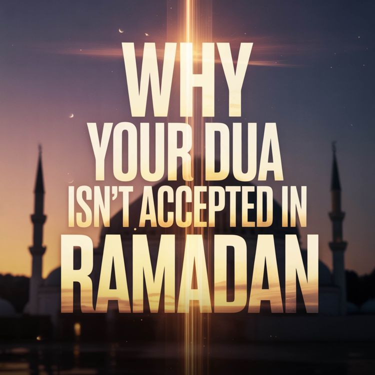 cover art for This Is Stopping Your Dua from Being Accepted in Ramadan | Yasir Qadhi