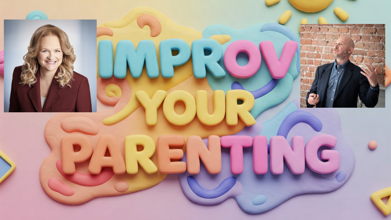 cover art for The Role of Improv in Transformative Parenting