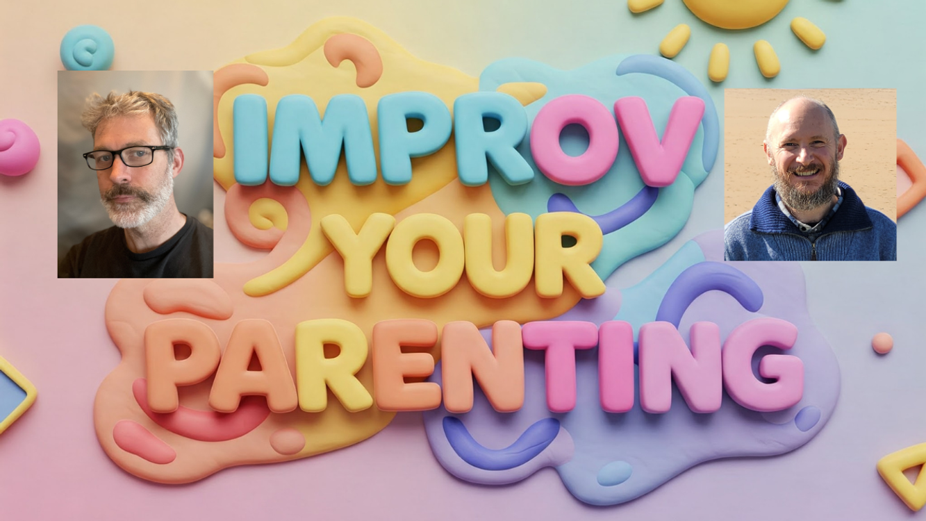 cover art for Improv Isn’t Parenting, but Helps