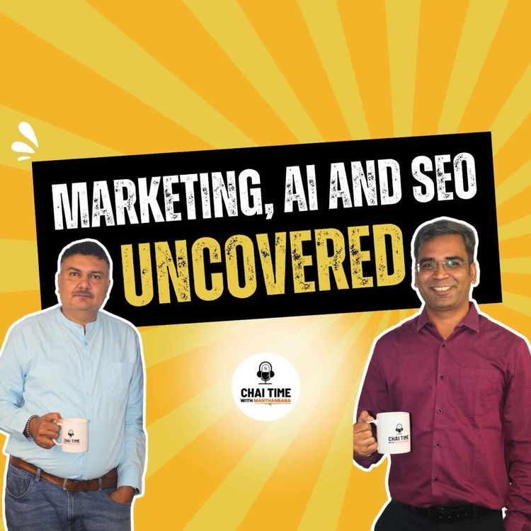 cover art for SEO, B2B Growth & Branding Hacks from Jaydip Parikh | Chai Time with ManthanBaba ☕