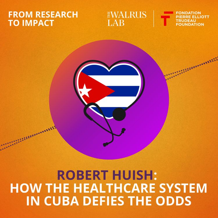 cover art for Robert Huish: How the Healthcare System in Cuba Defies the Odds