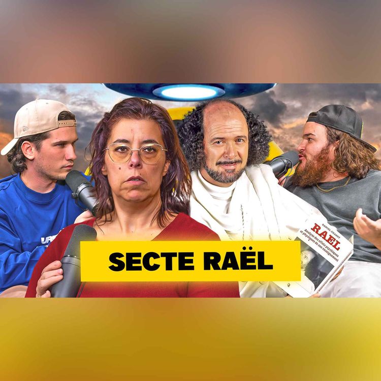 cover art for Elle a infiltré la secte de RAËL! Tout sur l’exploitation, le clonage & être contrôlé par un gourou