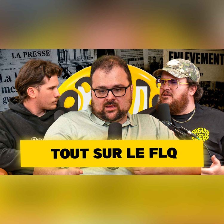 cover art for Terrorisme, Bombes & kidnapping au Québec!? Le fils du leader du FLQ nous raconte tout…